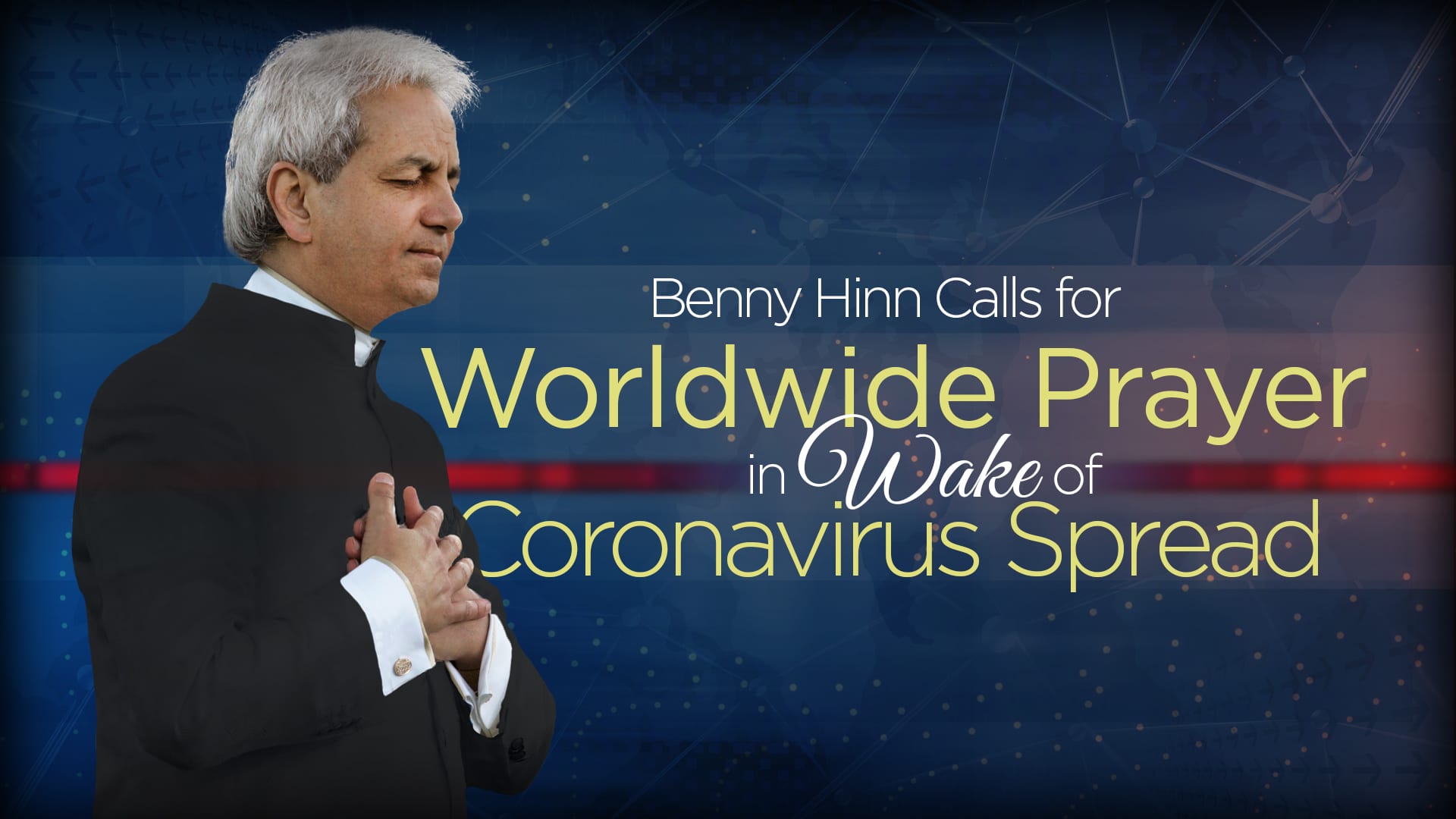 Coronavirus Prayer - Benny Hinn Ministries Coronavirus Prayer Slider