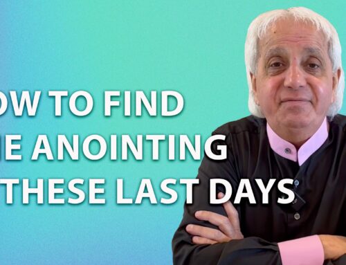 How to Find The Anointing in These Last Days